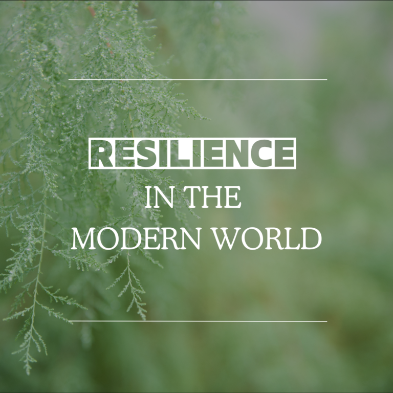 Resilience in the modern world.