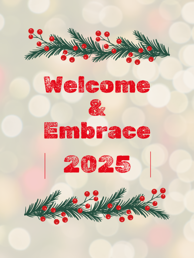 Embrace 2025.