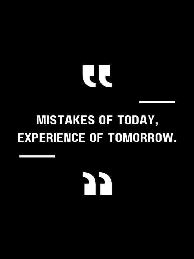 Mistakes of today.